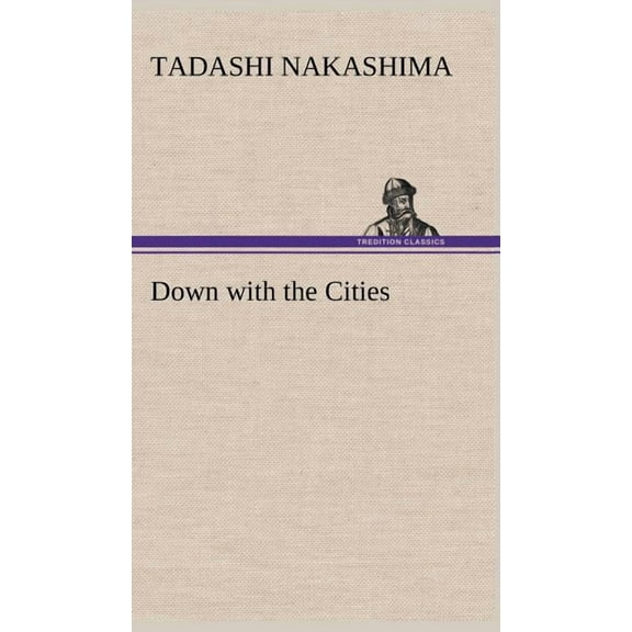 Down with the Cities (Hardcover)