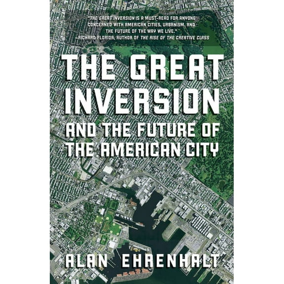 The Great Inversion and the Future of the American City, (Paperback)