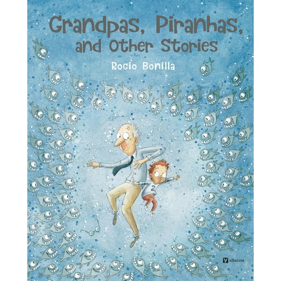 Grandpas, Piranhas, and Other Stories, (Hardcover)