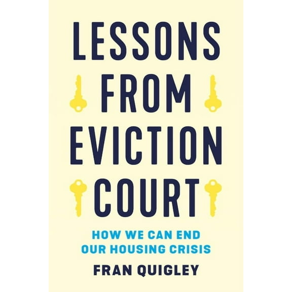 Lessons from Eviction Court: How We Can End Our Housing Crisis, (Paperback)