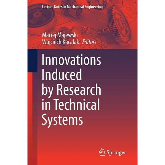 Lecture Notes in Mechanical Engineering Innovations Induced by Research in Technical Systems, (Paperback)
