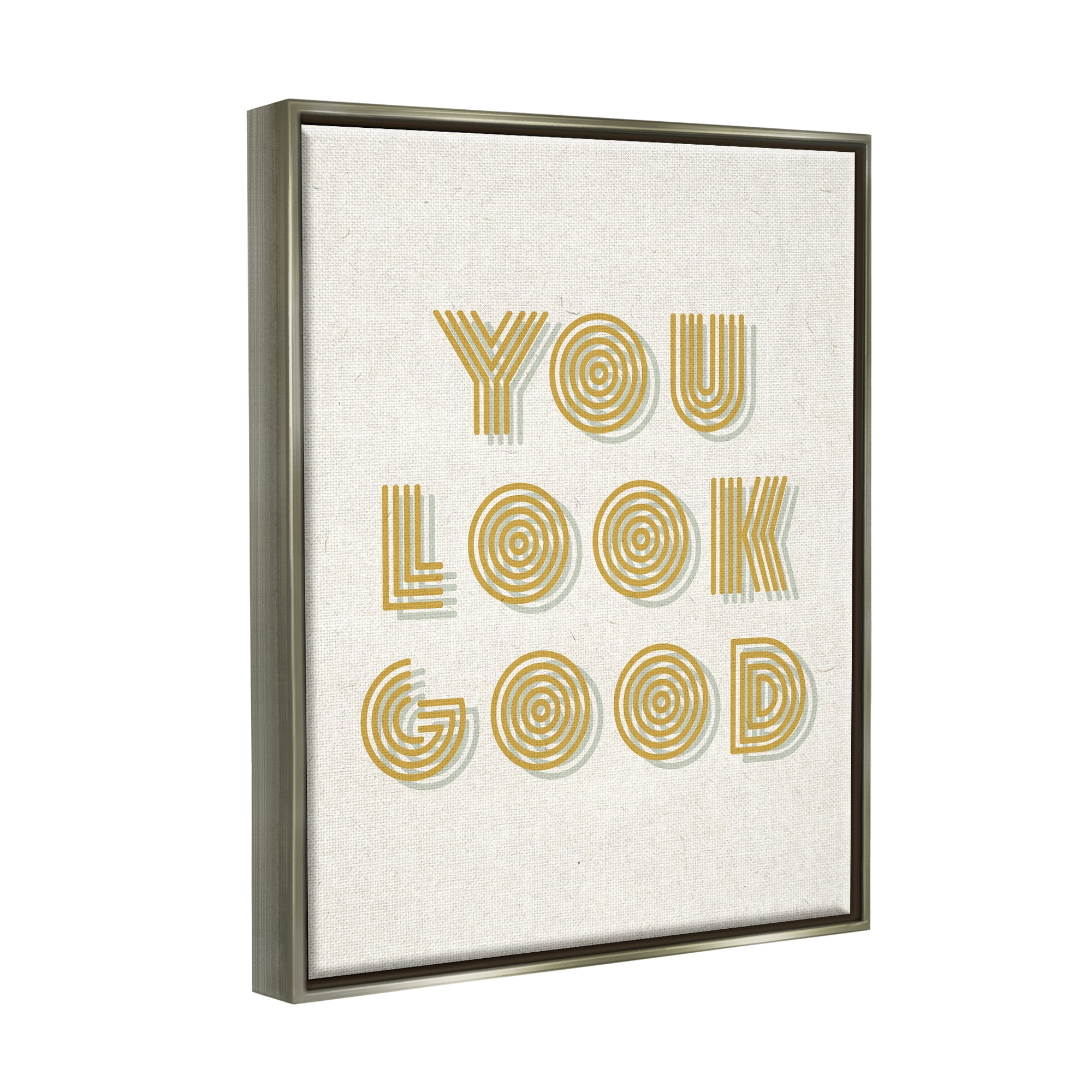 Stupell Industries Retro You Look Good Inspirational Painting Gray Floater Framed Art Print Wall Art, 25 x 31