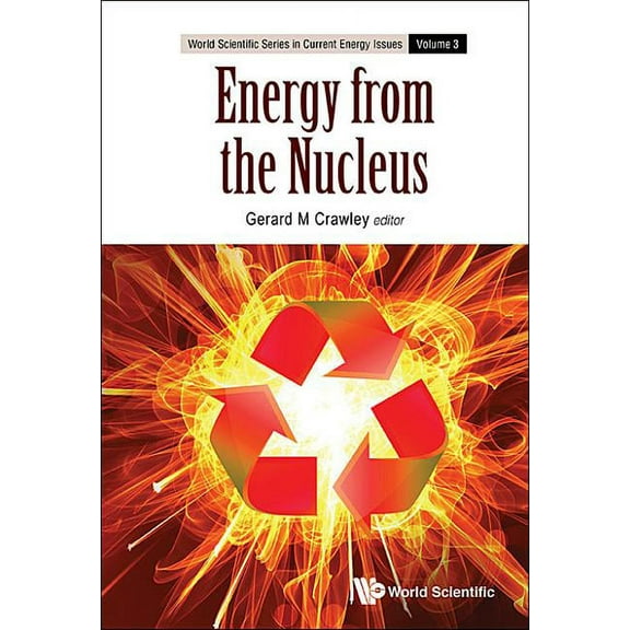 World Scientific Current Energy Issues Energy from the Nucleus, Book 3, (Hardcover)