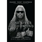 Nine Lives and Counting: A Bounty Hunter's Journey to Faith, Hope, and Redemption (Hardcover)