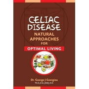 Celiac Disease: Natural Approaches for Optimal Living (Paperback)