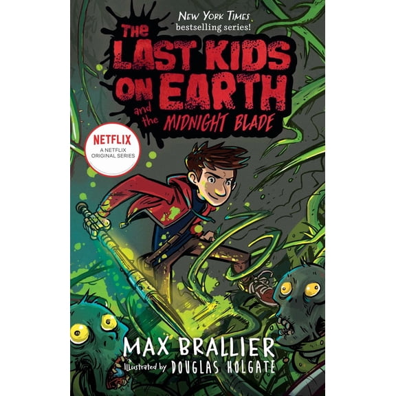 The Last Kids on Earth and the Midnight Blade (Hardcover)
