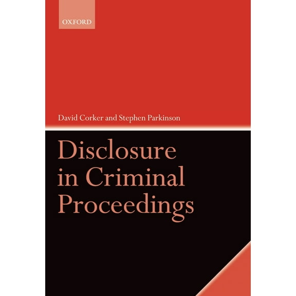 Disclosure in Criminal Proceedings, (Paperback)