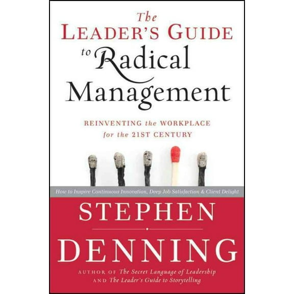 Pre-Owned The Leader's Guide to Radical Management: Reinventing the Workplace for the 21st Century (Hardcover) 0470548681 9780470548684