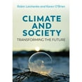 thumbnail image 1 of Pre-Owned Climate and Society: Transforming the Future (Paperback) by Robin Leichenko, Karen O'Brien, 1 of 1