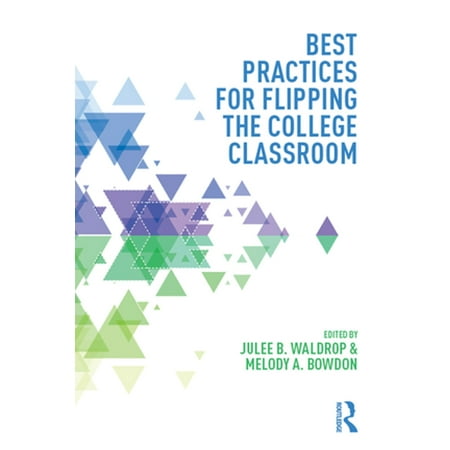 Best Practices for Flipping the College Classroom -