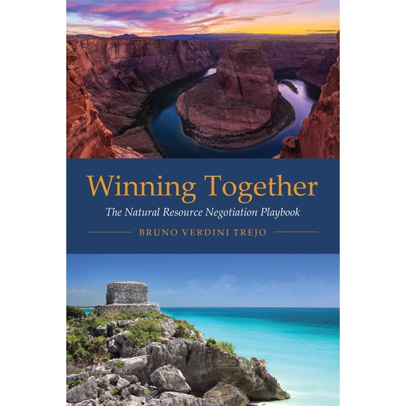 Pre-Owned Winning Together: The Natural Resource Negotiation Playbook (Paperback) 0262534371 9780262534376