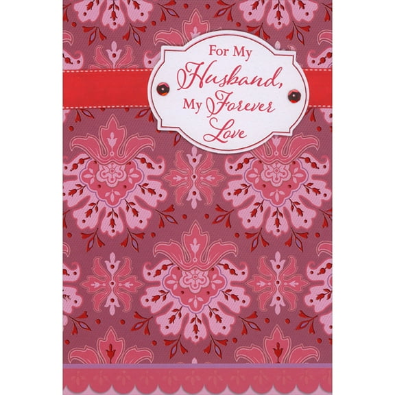 Designer Greetings For My Husband, My Forever Love 3D Die Cut Banner Over Red Ribbon and Pink and Red Foil Flowers Hand Decorated Oversized Valentine's Day Card