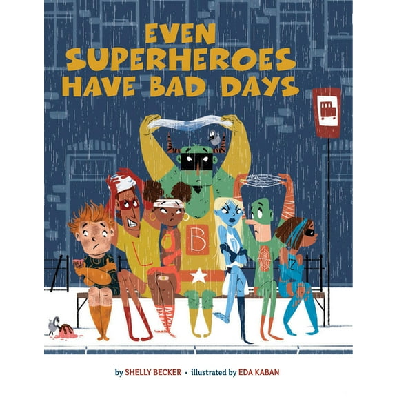 Superheroes Are Just Like Us Even Superheroes Have Bad Days, (Paperback)