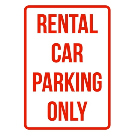 Rental Car Parking Only Business Safety Traffic Signs Red -
