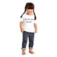 thumbnail image 4 of Funny It's Not Me It's You Joke Toddler Boy Girl T Shirt Infant Toddler Brisco Brands 4T, 4 of 5