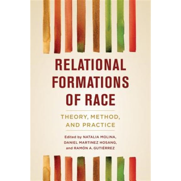Pre-Owned Relational Formations of Race : Theory, Method, and Practice (Edition 1) (Paperback)