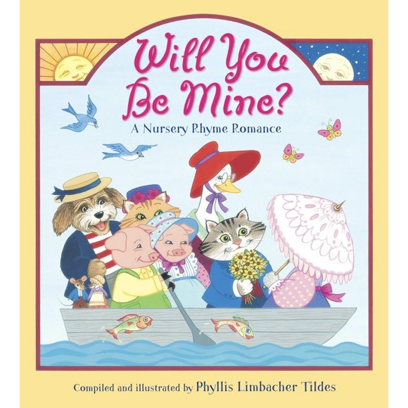 Will You Be Mine?: A Nursery Rhyme Romance