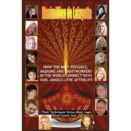 How the Best Psychics, Mediums and Lightworkers in the World Connect with God, Angels and the