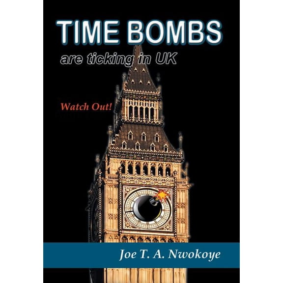 Time Bombs Are Ticking in UK: Watch Out! (Hardcover)