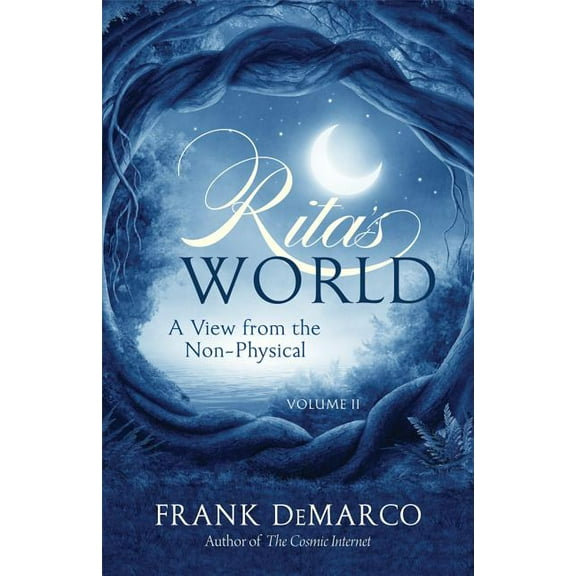 Rita's World, Vol. II: A View from the Non-Physical, (Paperback)