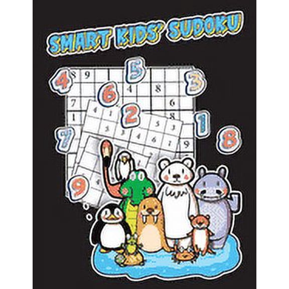 Smart Kids' Sudoku: Educational And Fun Sudoku Puzzles For Kids Ages 8-12. Medium to Hard Difficulty levels (Improve Memory, Numeracy, Reasoning & Critical Thinking Skills) (Paperback)(Large Print)