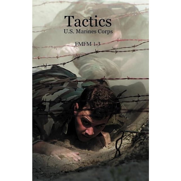 Tactics: U.S. Marines Corps FMFM 1-3 (Paperback)