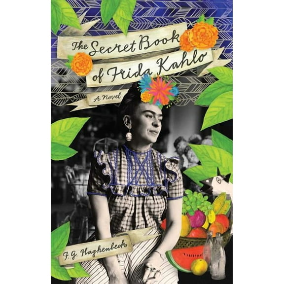 The Secret Book of Frida Kahlo, (Paperback)