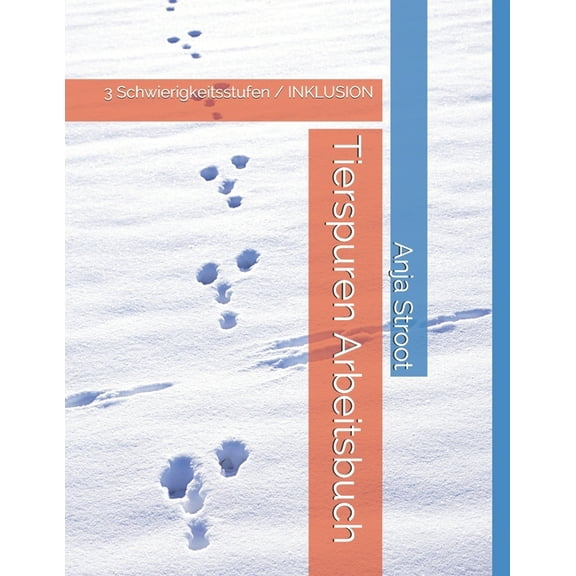 Tierspuren Arbeitsbuch : 3 Schwierigkeitsstufen / INKLUSION (Paperback)