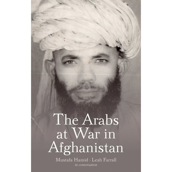 The Arabs at War in Afghanistan (Hardcover)