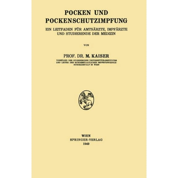 Pocken Und Pockenschutzimpfung: Ein Leitfaden Für Amtsärzte, Impfärzte Und Studierende Der Medizin, (Paperback)