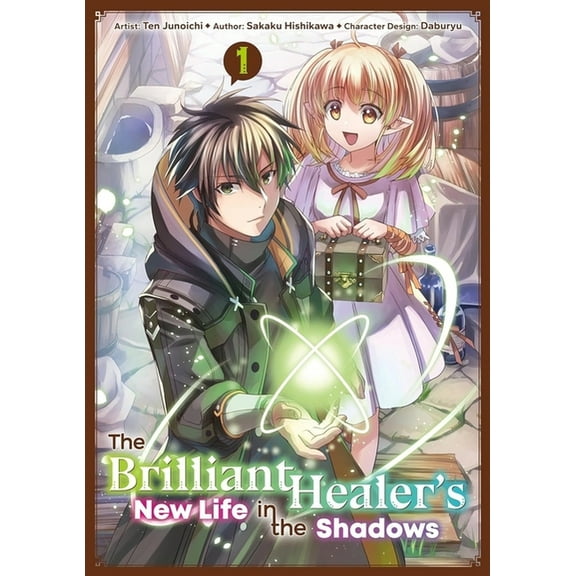 The Brilliant Healer's New Life in the Shadows: Volume 1 (Manga), (Paperback)