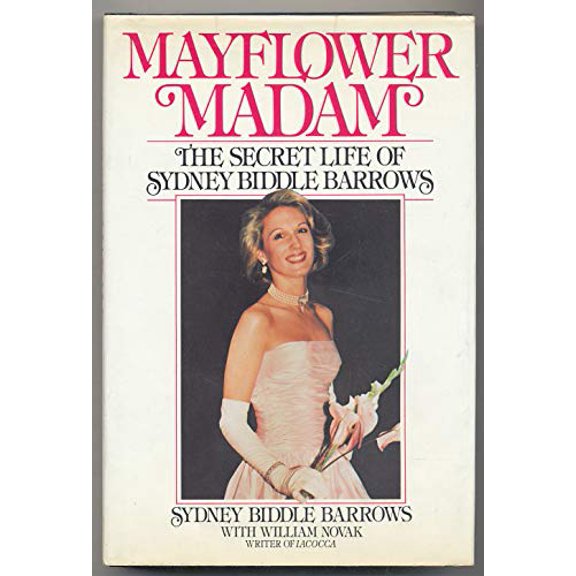 Pre-Owned Mayflower Madam: The Secret Life of Sydney Biddle Barrows (Hardcover) 0877957223 9780877957225