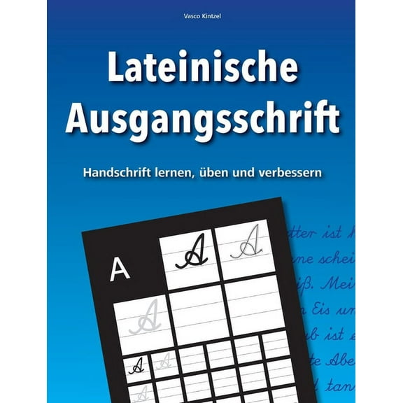 Lateinische Ausgangsschrift - Handschrift lernen, üben und verbessern, (Paperback)
