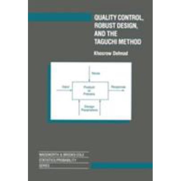 Pre-Owned Quality Control, Robust Design, and the Taguchi Method (Wadsworth and Books/Cole Statistics/Probability Series) (Hardcover) 0534090486 9780534090487