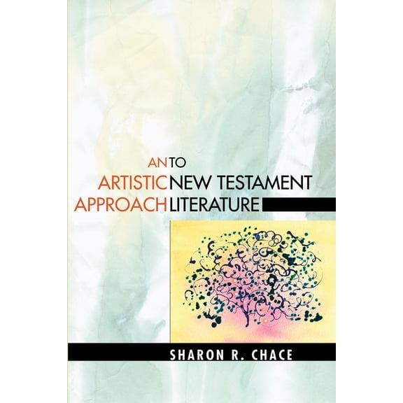 An Artistic Approach to New Testament Literature, (Hardcover)