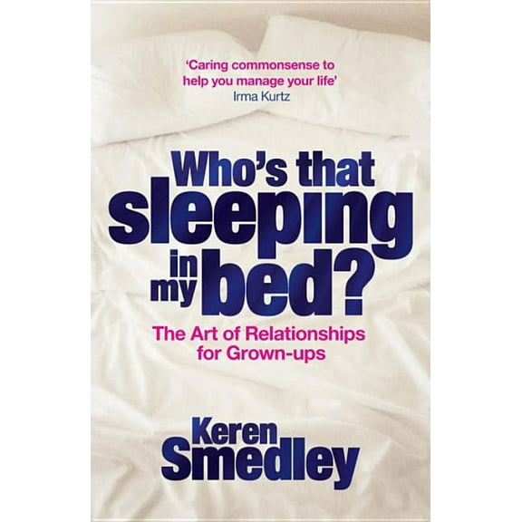 Who's That Sleeping in My Bed? : The Art of Sex and Successful Relationships for Baby Boomers (Paperback)