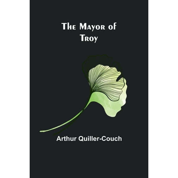 The Mayor of Troy, (Paperback)