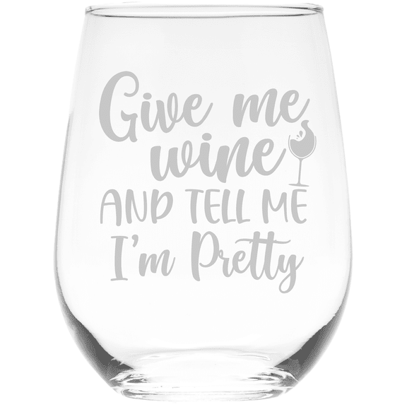 C&M Personal Gifts 17 oz Give Me Wine and Tell Me I'm Pretty Funny Stemless Wine Glass