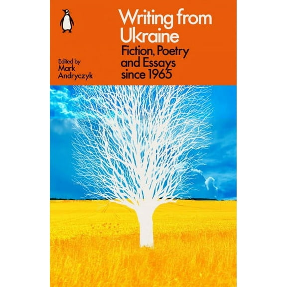 Writing from Ukraine : Fiction, Poetry and Essays since 1965 (Paperback)