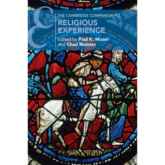 Cambridge Companions to Religion The Cambridge Companion to Religious Experience, (Paperback)