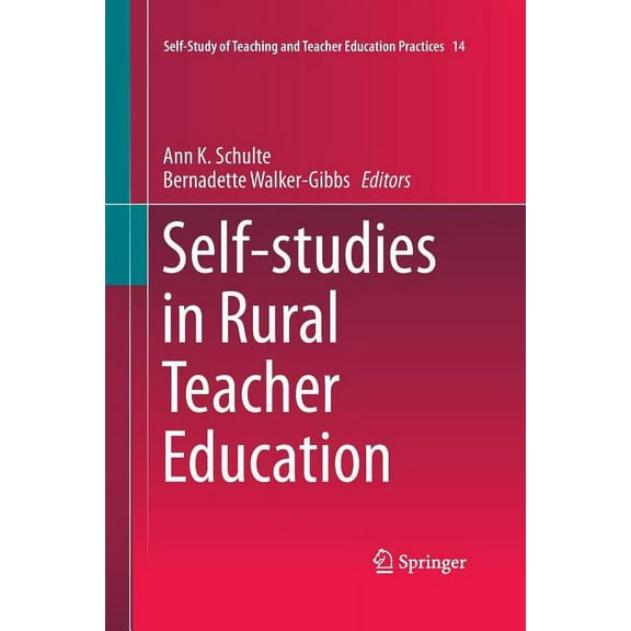 Self-Study of Teaching and Teacher Educa Self-Studies in Rural Teacher Education, Book 14, (Paperback)