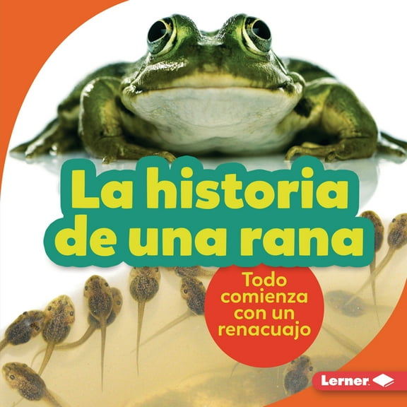 Paso a Paso (Step by Step): La Historia de Una Rana (the Story of a Frog) (Hardcover)
