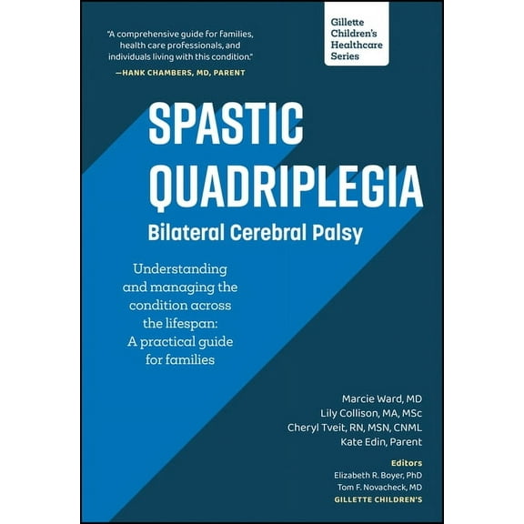 Gillette Children's Healthcare Spastic Quadriplegia: Bilateral Cerebral Palsy: Understanding and Managing the Condition Across the Lifespan: A Practica, (Paperback)