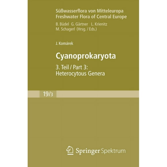 Süßwasserflora von Mitteleuropa, Bd. 19/3: Cyanoprokaryota: 3. Teil / 3rd part: Heterocytous Genera