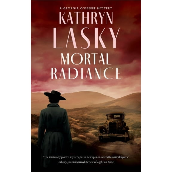 A Georgia O'Keeffe Mystery Mortal Radiance, Book 2, (Paperback)
