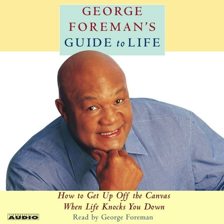 - George Foreman's Guide to Life - Audiobook