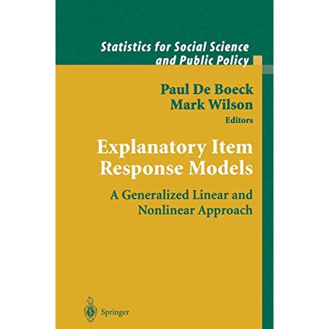 Explanatory Item Response Models: A Generalized Linear and Nonlinear Approach (Statistics for Social and Behavioral Sciences)