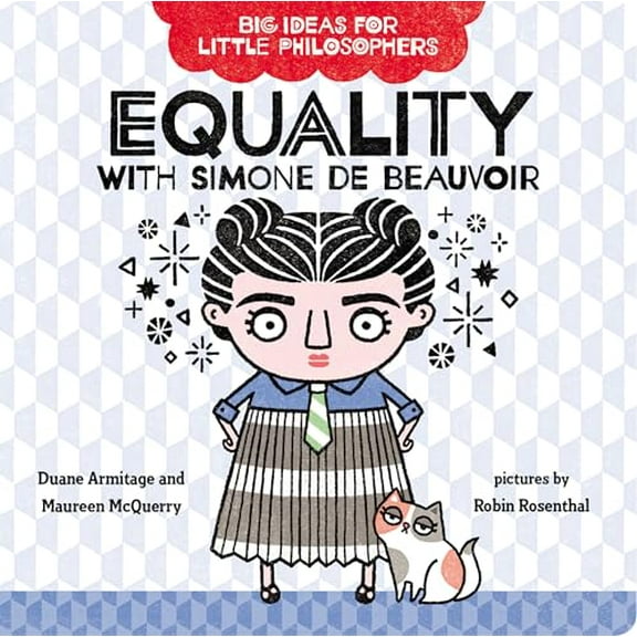 Pre-Owned Big Ideas for Little Philosophers: Equality with Simone de Beauvoir, 9780593108840, 0593108841, Paperback, Illustrated edition