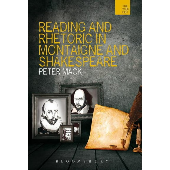 Reading and Rhetoric in Montaigne and Shakespeare, (Paperback)