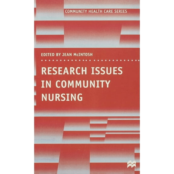Community Health Care Research Issues in Community Nursing, Book 1, (Paperback)